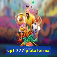 cpf 777 plataforma